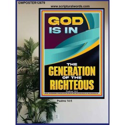 GOD IS IN THE GENERATION OF THE RIGHTEOUS  Ultimate Inspirational Wall Art  Poster  GWPOSTER12679  "24X36"