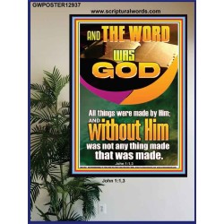 AND THE WORD WAS GOD ALL THINGS WERE MADE BY HIM  Ultimate Power Poster  GWPOSTER12937  "24X36"