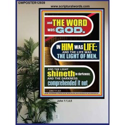 IN HIM WAS LIFE AND THE LIFE WAS THE LIGHT OF MEN  Eternal Power Poster  GWPOSTER12939  "24X36"