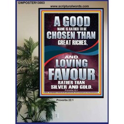 LOVING FAVOUR IS BETTER THAN SILVER AND GOLD  Scriptural Décor  GWPOSTER13003  "24X36"