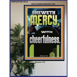 SHEWETH MERCY WITH CHEERFULNESS  Bible Verses Poster  GWPOSTER13012  "24X36"