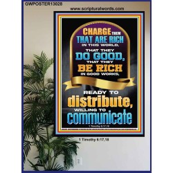 BE RICH IN GOOD WORKS READY TO DISTRIBUTE WILLING TO COMMUNICATE  Bible Verse Poster  GWPOSTER13028  "24X36"