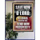 O LORD SAVE AND PLEASE SEND NOW PROSPERITY  Contemporary Christian Wall Art Poster  GWPOSTER13047  