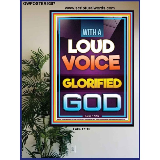 WITH A LOUD VOICE GLORIFIED GOD  Unique Scriptural Poster  GWPOSTER9387  