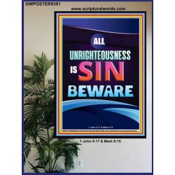 ALL UNRIGHTEOUSNESS IS SIN BEWARE  Eternal Power Poster  GWPOSTER9391  "24X36"