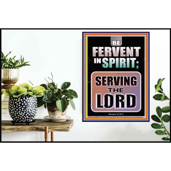 BE FERVENT IN SPIRIT SERVING THE LORD  Unique Scriptural Poster  GWPOSTER10018  