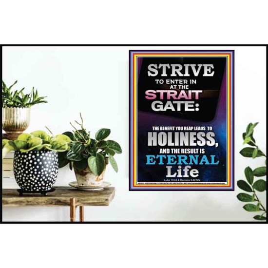 STRAIT GATE LEADS TO HOLINESS THE RESULT ETERNAL LIFE  Ultimate Inspirational Wall Art Poster  GWPOSTER10026  