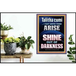 TALITHA CUMI ARISE SHINE OUT OF DARKNESS  Children Room Poster  GWPOSTER10032  "24X36"