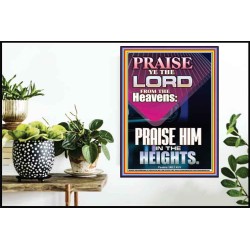 PRAISE HIM IN THE HEIGHTS  Kitchen Wall Art Poster  GWPOSTER10050  "24X36"