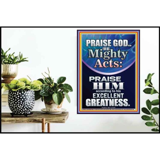 PRAISE FOR HIS MIGHTY ACTS AND EXCELLENT GREATNESS  Inspirational Bible Verse  GWPOSTER10062  