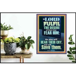 DESIRE OF THEM THAT FEAR HIM WILL BE FULFILL  Contemporary Christian Wall Art  GWPOSTER11775  "24X36"