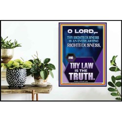 THY RIGHTEOUSNESS IS AN EVERLASTING RIGHTEOUSNESS  Scripture Art Prints Poster  GWPOSTER11784  "24X36"