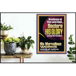 HIS MARVELLOUS WORKS AMONG ALL NATIONS  Custom Inspiration Scriptural Art Poster  GWPOSTER11845  "24X36"