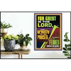 THE LORD IS GREATLY TO BE PRAISED  Custom Inspiration Scriptural Art Poster  GWPOSTER11847  "24X36"