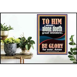 WHO ALONE DOETH GREAT WONDERS  Art & Décor Poster  GWPOSTER11855  