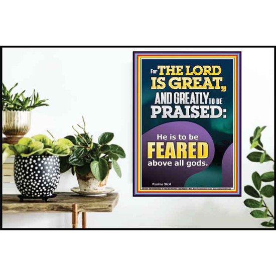 THE LORD IS GREAT AND GREATLY TO PRAISED FEAR THE LORD  Bible Verse Poster Art  GWPOSTER11864  