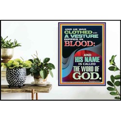 CLOTHED WITH A VESTURE DIPED IN BLOOD AND HIS NAME IS CALLED THE WORD OF GOD  Inspirational Bible Verse Poster  GWPOSTER11867  "24X36"