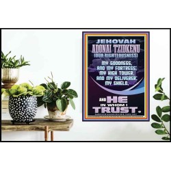 JEHOVAH ADONAI TZIDKENU OUR RIGHTEOUSNESS MY GOODNESS MY FORTRESS MY HIGH TOWER MY DELIVERER MY SHIELD  Eternal Power Poster  GWPOSTER11940  "24X36"
