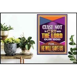 CEASE NOT TO CRY UNTO THE LORD   Unique Power Bible Poster  GWPOSTER11964  "24X36"