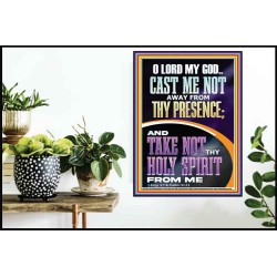 CAST ME NOT AWAY FROM THY PRESENCE O GOD  Encouraging Bible Verses Poster  GWPOSTER11991  "24X36"