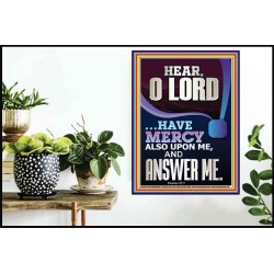 O LORD HAVE MERCY ALSO UPON ME AND ANSWER ME  Bible Verse Wall Art Poster  GWPOSTER12189  "24X36"