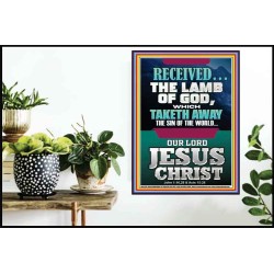 RECEIVED THE LAMB OF GOD THAT TAKETH AWAY THE SINS OF THE WORLD  Christian Artwork Poster  GWPOSTER12204  "24X36"