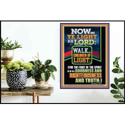 NOW ARE YE LIGHT IN THE LORD WALK AS CHILDREN OF LIGHT  Children Room Wall Poster  GWPOSTER12227  "24X36"