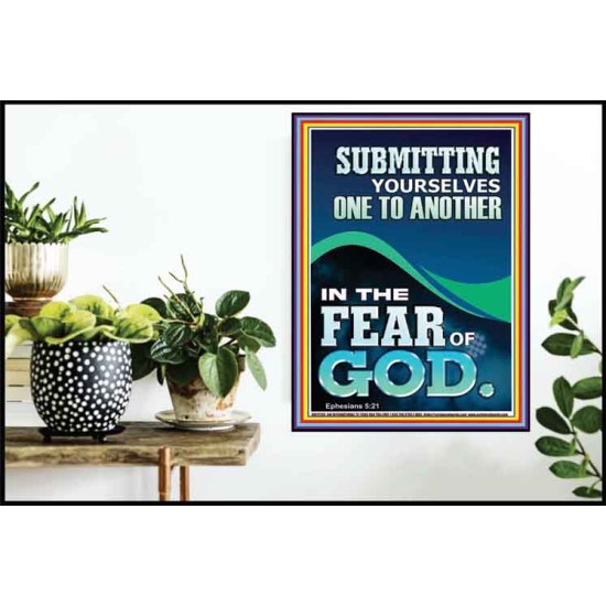SUBMIT YOURSELVES ONE TO ANOTHER IN THE FEAR OF GOD  Unique Scriptural Poster  GWPOSTER12230  