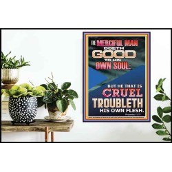 MERCIFUL MAN DOETH GOOD TO HIS OWN SOUL  Church Poster  GWPOSTER12235  "24X36"