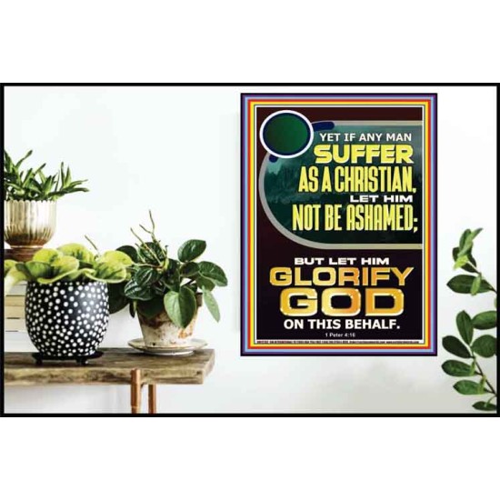 IF ANY MAN SUFFER AS A CHRISTIAN LET HIM NOT BE ASHAMED  Encouraging Bible Verse Poster  GWPOSTER12262  