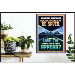 IF THE RIGHTEOUS SCARCELY BE SAVED  Encouraging Bible Verse Poster  GWPOSTER12264  "24X36"
