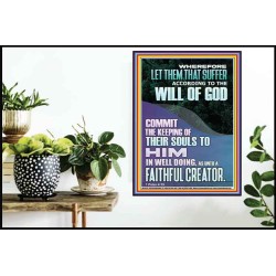 LET THEM THAT SUFFER ACCORDING TO THE WILL OF GOD  Christian Quotes Poster  GWPOSTER12265  "24X36"