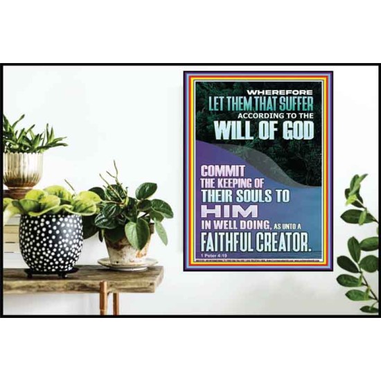 LET THEM THAT SUFFER ACCORDING TO THE WILL OF GOD  Christian Quotes Poster  GWPOSTER12265  