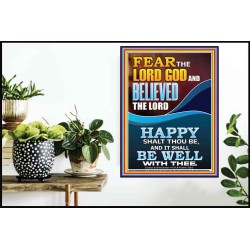 FEAR AND BELIEVED THE LORD AND IT SHALL BE WELL WITH THEE  Scriptures Wall Art  GWPOSTER12284  "24X36"