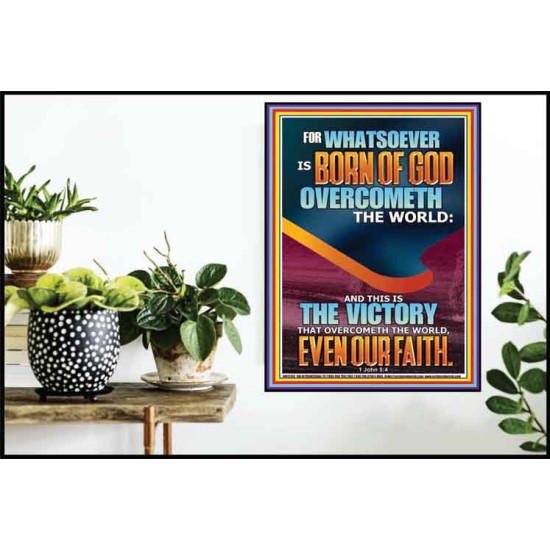 WHATSOEVER IS BORN OF GOD OVERCOMETH THE WORLD  Custom Inspiration Bible Verse Poster  GWPOSTER12342  