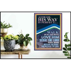 WALK IN ALL HIS WAYS LOVE HIM SERVE THE LORD THY GOD  Unique Bible Verse Poster  GWPOSTER12345  "24X36"
