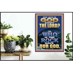 WHO IS THE ROCK SAVE OUR GOD  Art & Décor Poster  GWPOSTER12348  