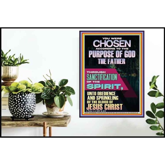 CHOSEN ACCORDING TO THE PURPOSE OF GOD THROUGH SANCTIFICATION OF THE SPIRIT  Unique Scriptural Poster  GWPOSTER12426  