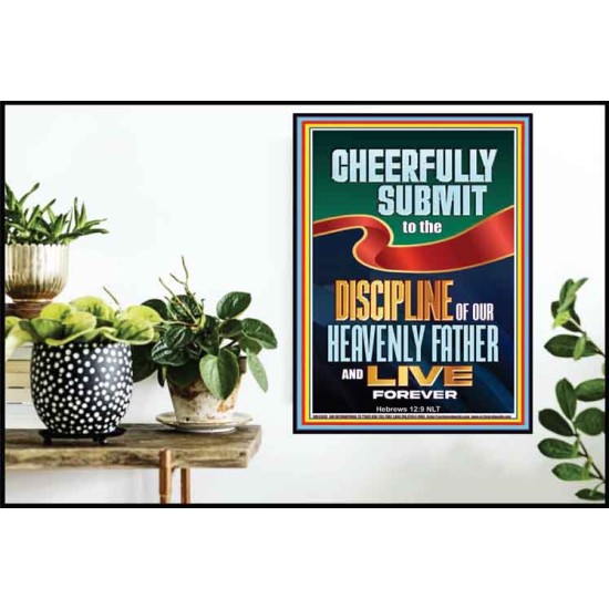 CHEERFULLY SUBMIT TO THE DISCIPLINE OF OUR HEAVENLY FATHER  Church Poster  GWPOSTER12649  