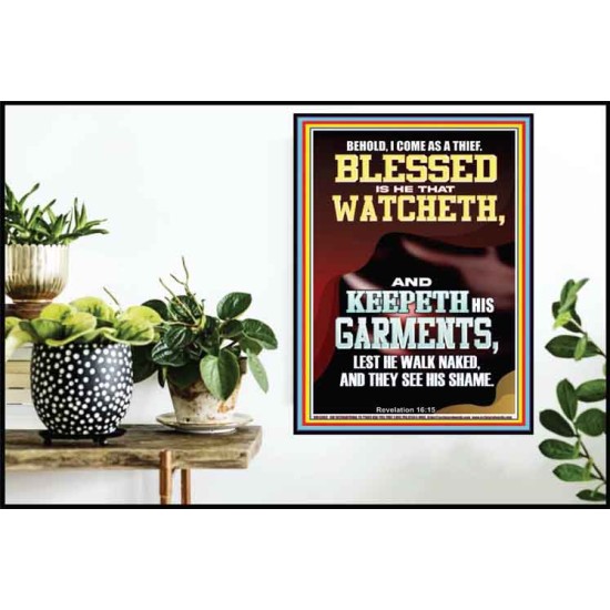 BEHOLD I COME AS A THIEF BLESSED IS HE THAT WATCHETH AND KEEPETH HIS GARMENTS  Unique Scriptural Poster  GWPOSTER12662  