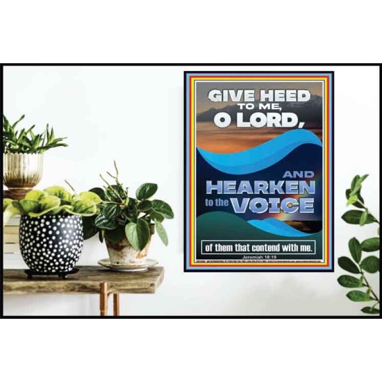 GIVE HEED TO ME O LORD AND HEARKEN TO THE VOICE OF MY ADVERSARIES  Righteous Living Christian Poster  GWPOSTER12665  