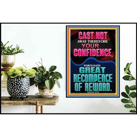 CAST NOT AWAY THEREFORE YOUR CONFIDENCE  Church Poster  GWPOSTER12676  