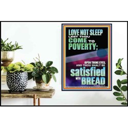 LOVE NOT SLEEP LEST THOU COME TO POVERTY  Unique Power Bible Poster  GWPOSTER12681  "24X36"