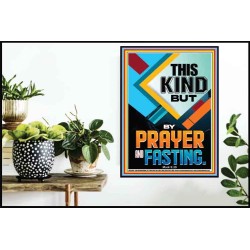 THIS KIND BUT BY PRAYER AND FASTING  Eternal Power Poster  GWPOSTER12684  "24X36"