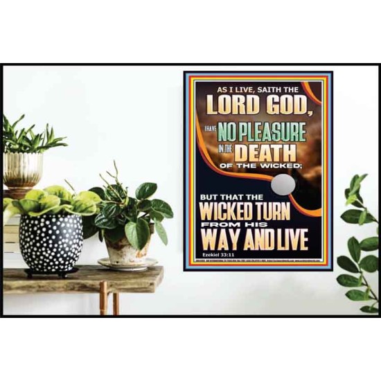 I HAVE NO PLEASURE IN THE DEATH OF THE WICKED  Bible Verses Art Prints  GWPOSTER12999  