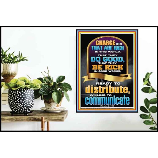 BE RICH IN GOOD WORKS READY TO DISTRIBUTE WILLING TO COMMUNICATE  Bible Verse Poster  GWPOSTER13028  