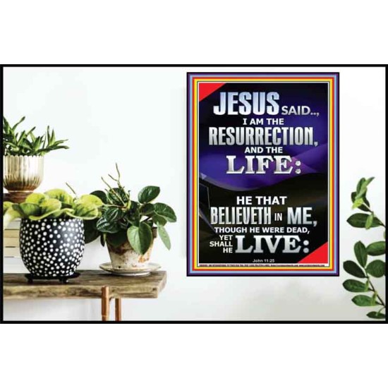 I AM THE RESURRECTION AND THE LIFE  Eternal Power Poster  GWPOSTER9995  