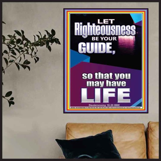 LET RIGHTEOUSNESS BE YOUR GUIDE  Unique Power Bible Picture  GWPOSTER10001  