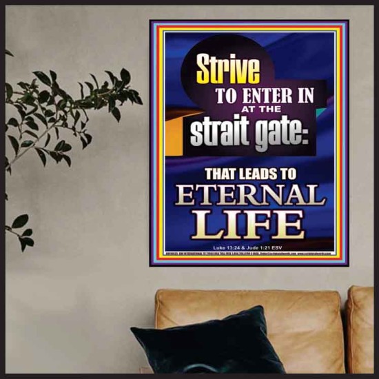 STRIVE TO ENTER IN AT THE STRAIT GATE  Sanctuary Wall Poster  GWPOSTER10025  