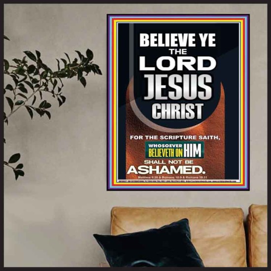 WHOSOEVER BELIEVETH ON HIM SHALL NOT BE ASHAMED  Unique Scriptural Poster  GWPOSTER10027  